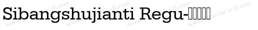 Sibangshujianti Regu字体转换